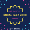 Our Sweetest National Candy Month Deals - Royal Wholesale