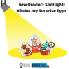 New Product Spotlight: Kinder Joy Surprise Eggs - Royal Wholesale