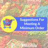Suggestions For Meeting A Minimum Order 2022