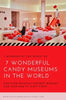 The Seven Wonderful Candy Museums
