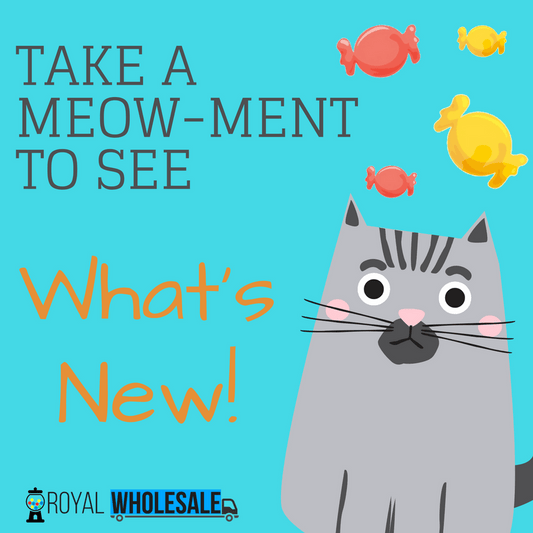 Take A Meow-Ment To See What's New! - Royal Wholesale
