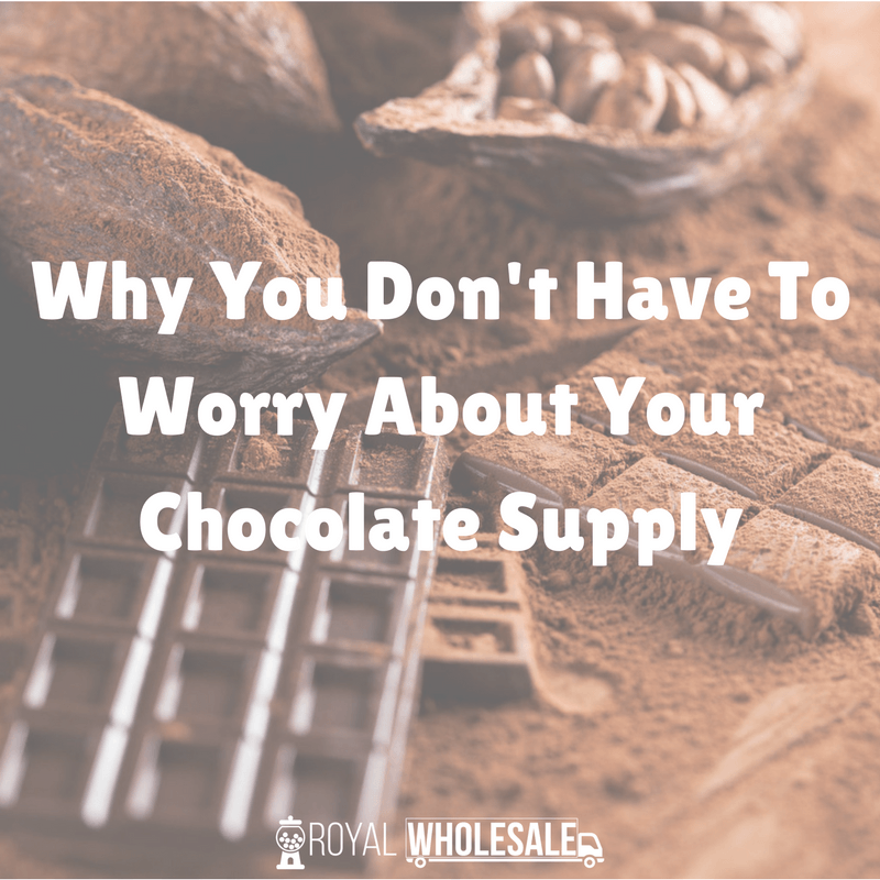 Why You Don't Have To Worry About Your Chocolate Supply - Royal Wholesale